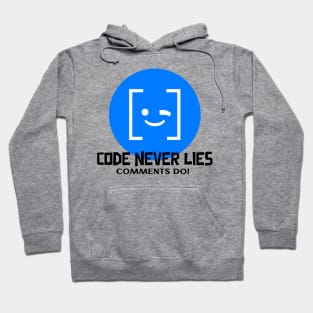 Coder's Motto - Code Never Lies - Comments Do! Hoodie